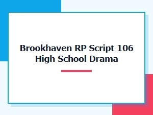 Brookhaven High School Roleplay Drama Script