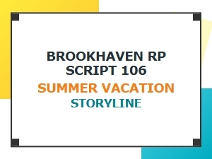 Brookhaven Rp: Summer Vacation Adventure
